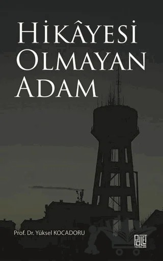 Hikayesi Olmaya Adam – Yüksel Kocadoru – Palet Yayınları kitap kapağı