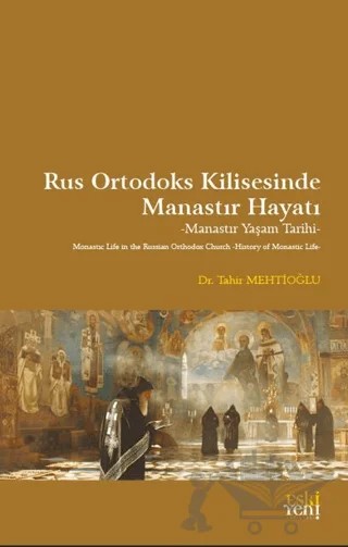 Rus Ortodoks Kilisesinde Manastır Hayatı – Tahir Mehtioğlu – Eski Yeni Yayınları kitap kapağı