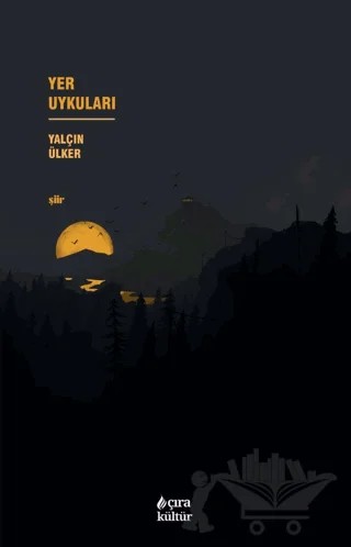 Yer Uykuları – Yalçın Ülker – Çıra Yayınları kitap kapağı