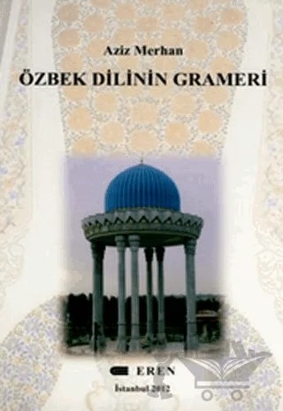 Özbek Dilinin Grameri – Aziz Merhan – Eren Yayıncılık kitap kapağı