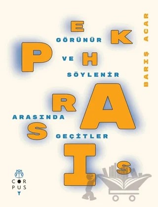 Ekphrasis - Görünür ve Söylenir Arasında Geçitler – Barış Acar – Corpus Yayınları kitap kapağı