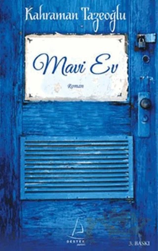 Mavi Ev – Kahraman Tazeoğlu – Destek Yayınları kitap kapağı