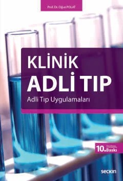 Klinik Adli Tıp Adli Tıp Uygulamaları – Oğuz Polat – Seçkin Yayıncılık kitap kapağı