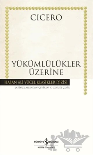 Yükümlülükler Üzerine – Marcus Tullius Cicero – İş Bankası Kültür Yayınları kitap kapağı
