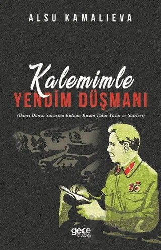 Kalemimle Yendim Düşmanı – Alsu Kamalıeva – Gece Kitaplığı kitap kapağı
