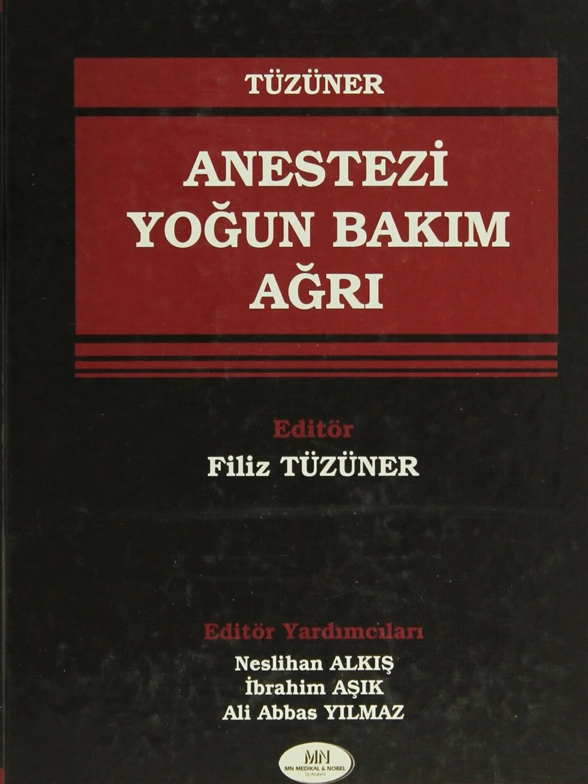 Anestezi Yoğun Bakım Ağrı – - – Nobel Tıp Kitabevleri kitap kapağı