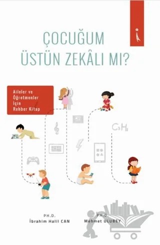 Çocuğum Üstün Zekalı Mı? – İbrahim Halil Can, Mehmet Ulubey – İkinci Adam Yayınları kitap kapağı