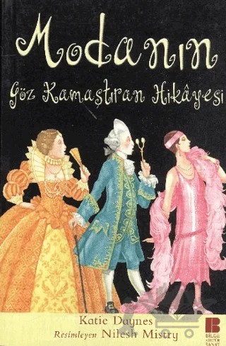 Modanın Göz Kamaştıran Hikayesi – Katie Daynes – Bilge Kültür Sanat kitap kapağı