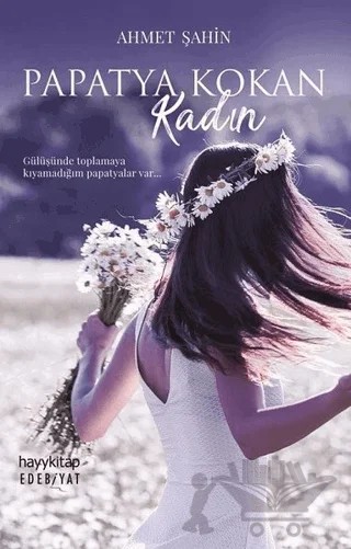 Papatya Kokan Kadın – Ahmet Şahin – Hayykitap kitap kapağı