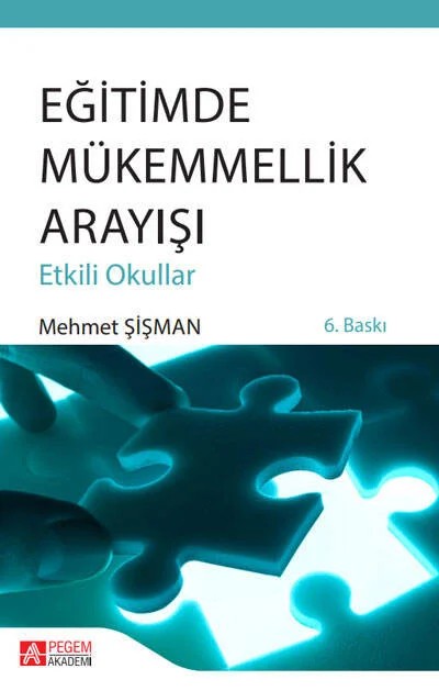 Eğitimde Mükemmellik Arayışı (Etkili Okullar) – Mehmet Şişman – Pegem Akademi Yayıncılık kitap kapağı