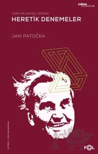 Tarih Felsefesi Üzerine Heretik Denemeler – Jan Patocka – Fol Kitap kitap kapağı