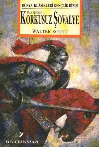 Korkusuz Şovalye Ivanhoe – Walter Scott – Yuva Yayınları kitap kapağı