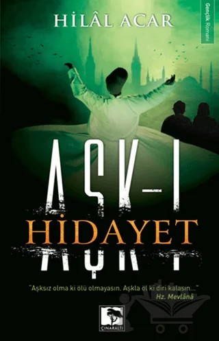 Aşk-ı Hidayet – Hilal Acar – Çınaraltı Yayınları kitap kapağı