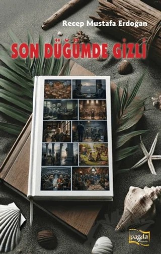 Son Düğümde Gizli – Recep Mustafa Erdoğan – Payda Yayıncılık kitap kapağı