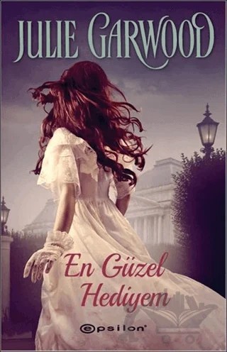 En Güzel Hediyem – Julie Garwood – Epsilon Yayınevi kitap kapağı