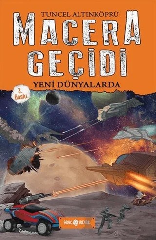 Macera Geçidi - Yeni Dünyalarda – Tuncel Altınköprü – Genç Hayat kitap kapağı