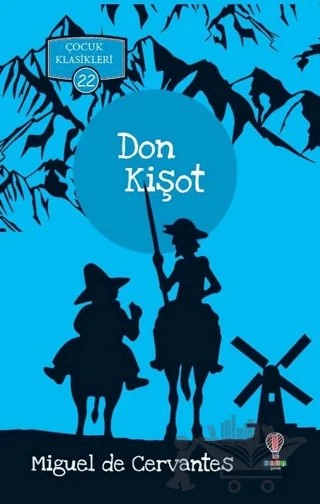 Don Kişot - Çocuk Klasikleri 22 – Miguel de Cervantes Saavedra – Dahi Çocuk Yayınları kitap kapağı