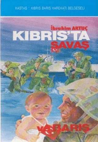 Kıbrıs’ta Savaş ve Barış – İbrahim Artuç – Kastaş Yayınları kitap kapağı