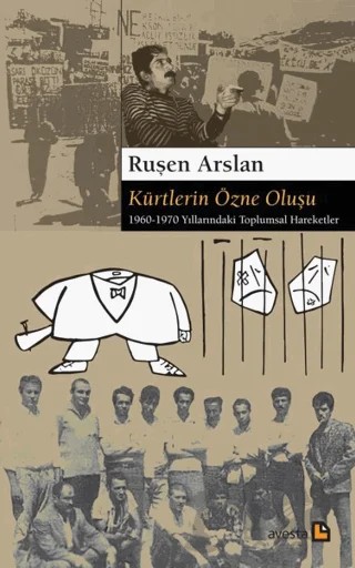 Kürtlerin Özne Oluşu – Ruşen Arslan – Avesta Yayınları kitap kapağı