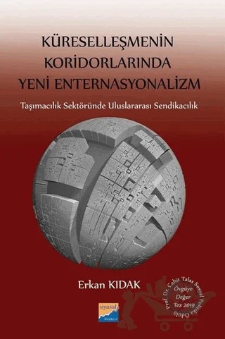 Küreselleşmenin Koridorlarında Yeni Enternasyonalizm – Erkan Kıdak – Siyasal Kitabevi kitap kapağı
