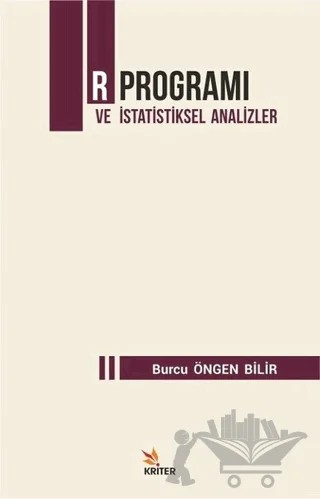R Programı ve İstatistiksel Analizler – Burcu Öngen Bilir – Kriter Yayınları kitap kapağı