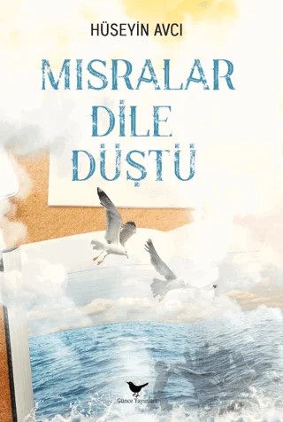 Mısralar Dile Düştü – Hüseyin Avcı – Günce Yayınları kitap kapağı