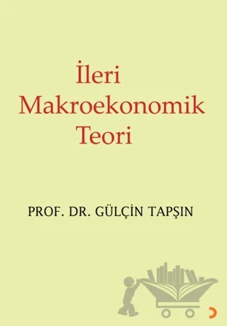 İleri Makroekonomik Teori – Gülçin Tapşın – Cinius Yayınları kitap kapağı