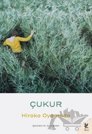Çukur – Hiroko Oyamada – Siren Yayınları kitap kapağı