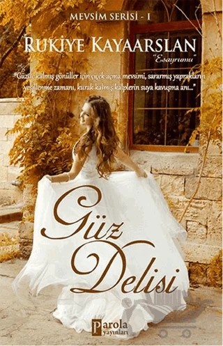 Güz Delisi – Rukiye Kayaarslan – Parola Yayınları kitap kapağı