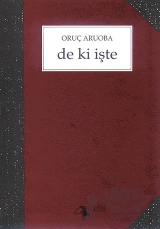 De ki İşte – Oruç Aruoba – Metis Yayınları kitap kapağı