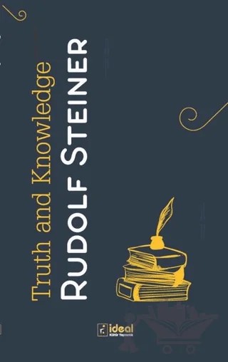 Truth and Knowledge – Rudolf Steiner – İdeal Kültür Yayıncılık kitap kapağı