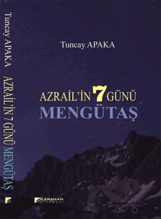 Azrail'in 7 Günü - Mengütaş – Tuncay Apaka – Karahan Kitabevi kitap kapağı