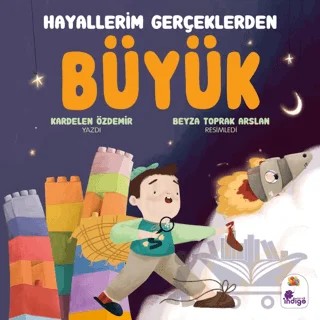 Hayallerim Gerçeklerden Büyük – Kardelen Özdemir – İndigo Çocuk kitap kapağı