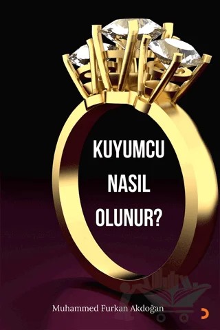Kuyumcu Nasıl Olunur? – Muhammed Furkan Akdoğan – Cinius Yayınları kitap kapağı