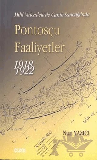 Milli Mücadele’de Canik Sancağı’nda Pontosçu Faaliyetler (1918-1922) – Nuri Yazıcı – Çizgi Kitabevi Yayınları kitap kapağı