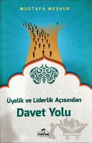 Üyelik ve Liderlik Açısından Davet Yolu – Mustafa Meşhur – Ravza Yayınları kitap kapağı