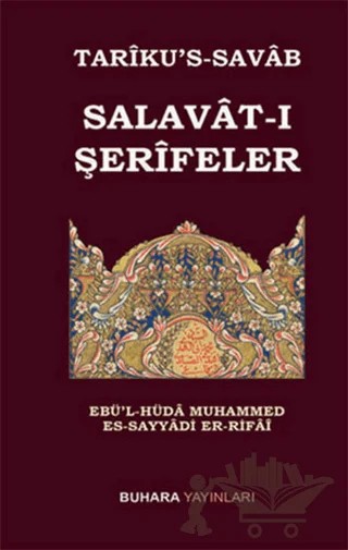 Tariku's-Savab - Salavat-ı Şerifeler – Ebü'l-Hüda Muhammed Es-Sayyadi Er-Rifai – Buhara Yayınları kitap kapağı