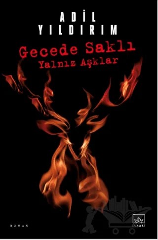 Gecede Saklı Yalnız Aşklar – Adil Yıldırım – İthaki Yayınları kitap kapağı