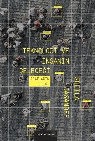 Teknoloji ve İnsanın Geleceği – Sheila Jasanoff – Bgst Yayınları kitap kapağı