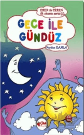 Gece İle Gündüz - Eren ile Ceren İlk Okuma Serisi 10 – Nurdan Damla – Çilek Kitaplar kitap kapağı