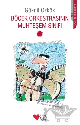 Böcek Orkestrasının Muhteşem Sınıfı - 1 – Göknil Özkök – Can Çocuk Yayınları kitap kapağı