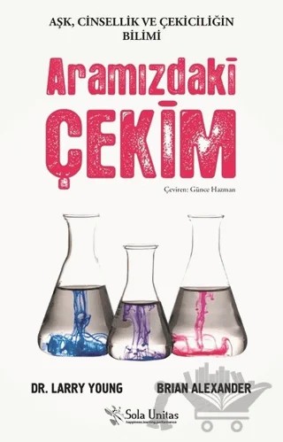 Aramızdaki Çekim – Brian Alexander, Larry Young – Sola Unitas kitap kapağı