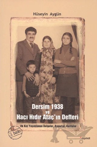 Dersim 1938 ve Hacı Hıdır Ataç’ın Defteri – Hüseyin Aygün – Dipnot Yayınları kitap kapağı