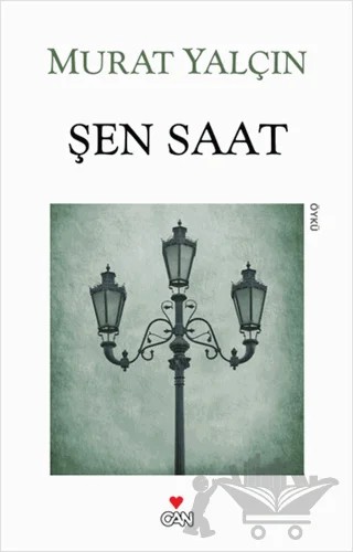 Şen Saat – Murat Yalçın – Can Yayınları kitap kapağı