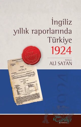 İngiliz Yıllık Raporlarında Türkiye 1924 – Kolektif – Tarihçi Kitabevi kitap kapağı