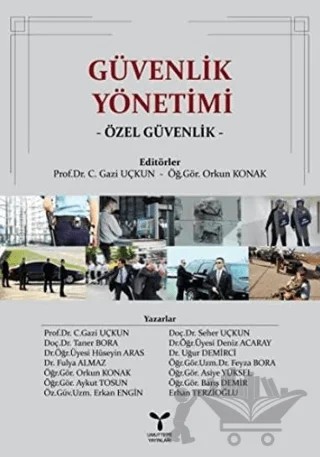 Güvenlik Yönetimi – Asiye Yüksel, Aykut Tosun, Barış Demir, C. Gazi Uçkun, Deniz Acaray, Erhan Terzioğlu, Erkan Engin, Feyza Bora, Fulya Almaz, Hüseyin Aras, Orkun Konak, Seher Uçkun, Taner Bora, Uğur Demirci – Umuttepe Yayınları kitap kapağı