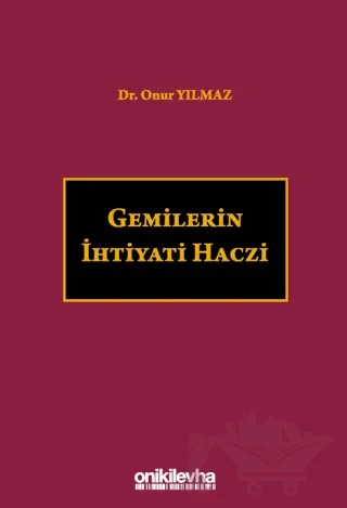Gemilerin İhtiyati Haczi – Onur Yılmaz – On İki Levha Yayınları kitap kapağı