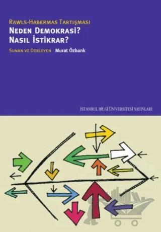 Neden Demokrasi? Nasıl İstikrar? – Derleme – İstanbul Bilgi Üniversitesi Yayınları kitap kapağı