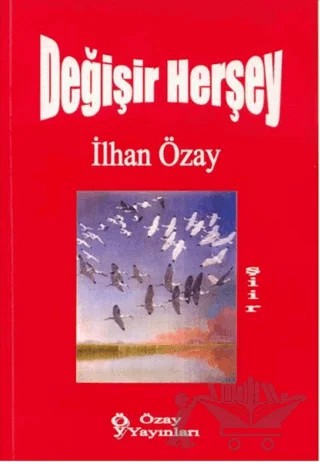 Değişir Herşey – İlhan Özay – Özay Yayınları kitap kapağı