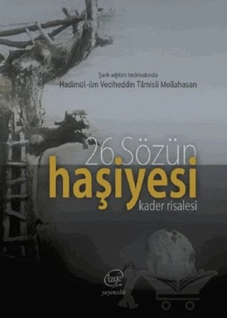 26. Sözün Haşiyesi - Kader Risalesi – Hüseyin Acarlar – Çizge Yayınevi kitap kapağı